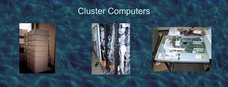 Cluster Computers. Introduction Cluster computing –Standard PCs or workstations connected by a fast network –Good price/performance ratio –Exploit existing.
