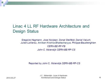 Linac 4 LL RF Hardware Architecture and Design Status