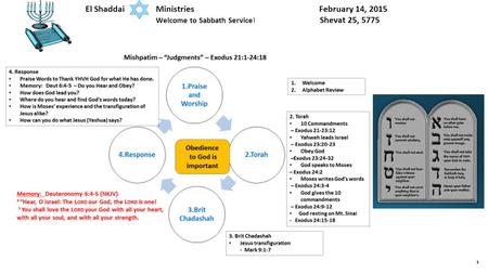 1 El Shaddai Ministries February 14, 2015 Welcome to Sabbath Service! Shevat 25, 5775.