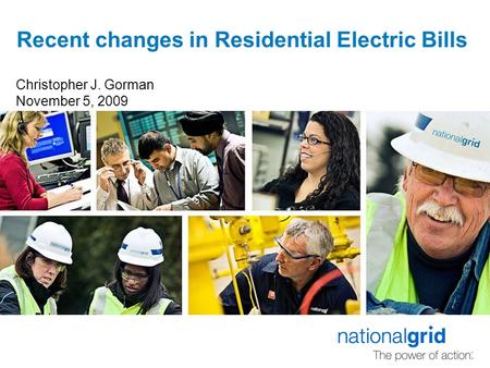Recent changes in Residential Electric Bills Christopher J. Gorman November 5, 2009.