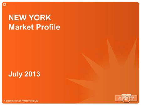 NEW YORK Market Profile July 2013. NEW YORK Market Service Map Market Size: $21.7 Billion Market Potential 20.9 Million Potential Customers.