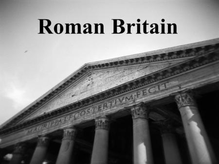 Roman Britain.