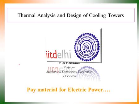 Thermal Analysis and Design of Cooling Towers