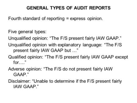 GENERAL TYPES OF AUDIT REPORTS