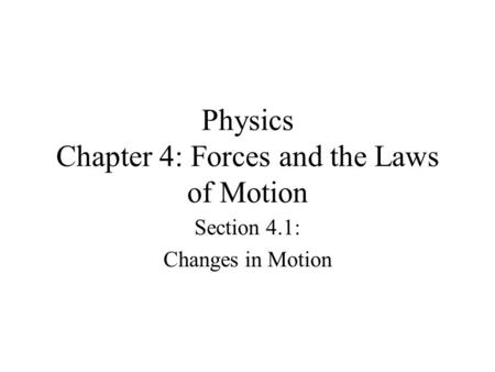 Physics Chapter 4: Forces and the Laws of Motion
