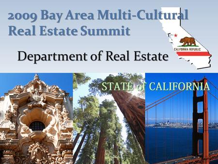 Department of Real Estate 2009 Bay Area Multi-Cultural Real Estate Summit.