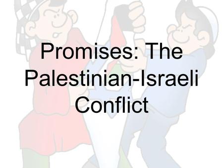 Promises: The Palestinian-Israeli Conflict Video Preview.