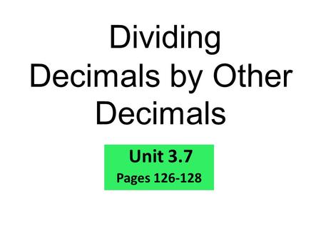 Dividing Decimals by Other Decimals