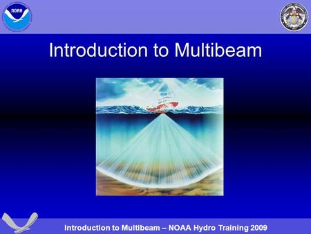 Introduction to Multibeam