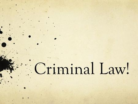 Criminal Law!.