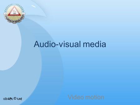 Audio-visual media Video motion. AV Media Audiovisual education or multimedia-based education (MBE) is instruction where particular attention is paid.