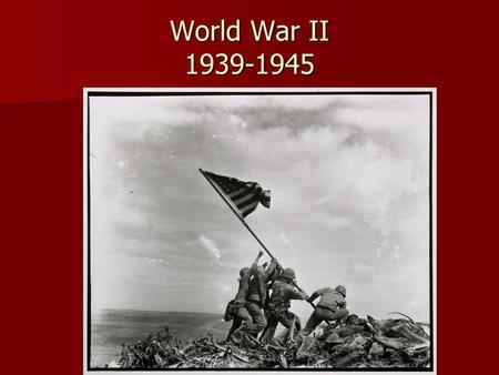 World War II 1939-1945.