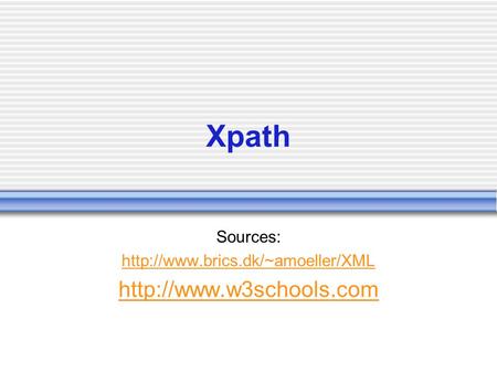 Xpath Sources: