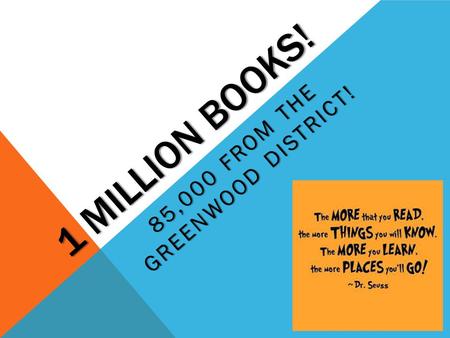 1 MILLION BOOKS! 85,000 FROM THE GREENWOOD DISTRICT!