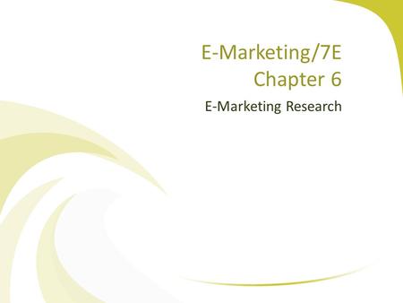 E-Marketing/7E Chapter 6