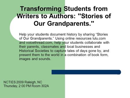 Transforming Students from Writers to Authors: ''Stories of Our Grandparents.'' Help your students document history by sharing “Stories of Our Grandparents.”