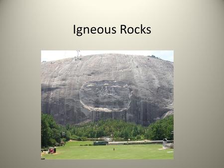 Igneous Rocks. Granite is a very hard rock. It does NOT weather easily. It is mined from granite quarries.