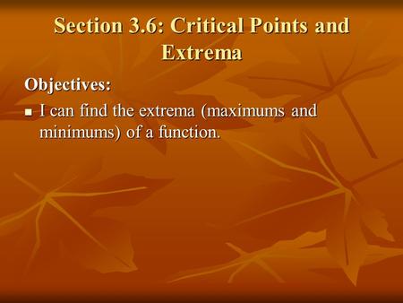 Section 3.6: Critical Points and Extrema