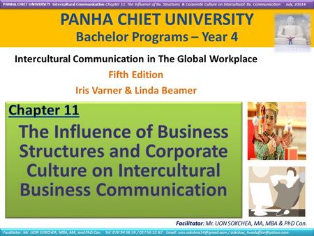 PANHA CHIET UNIVERSITY Bachelor Programs – Year 4 Intercultural Communication in The Global Workplace Fifth Edition Iris Varner & Linda Beamer PANHA CHIET.