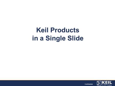 Keil Products in a Single Slide