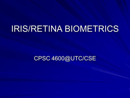 IRIS/RETINA BIOMETRICS CPSC