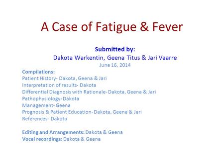 A Case of Fatigue & Fever