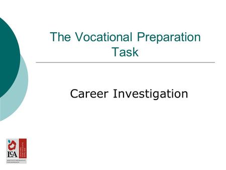The Vocational Preparation Task Career Investigation.