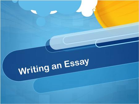 Writing an Essay. Basic Structure Introduction Body Conclusion.