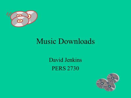 Music Downloads David Jenkins PERS 2730. In The Beginning… In the 1950’s, a company called RCA (Radio Corporation of America) introduced the first synthesizer,