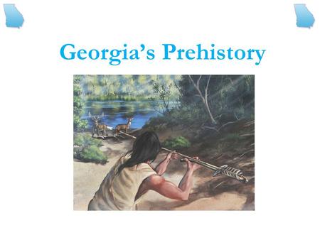Georgia’s Prehistory.
