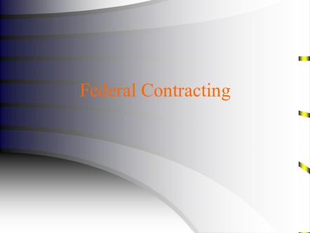 Federal Contracting.