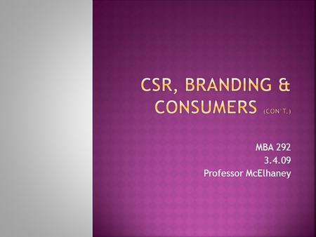 MBA 292 3.4.09 Professor McElhaney.  Deloitte Survey /White Paper Highlight the Growing Role of the Board in CSR and Climate Change  220 directors at.