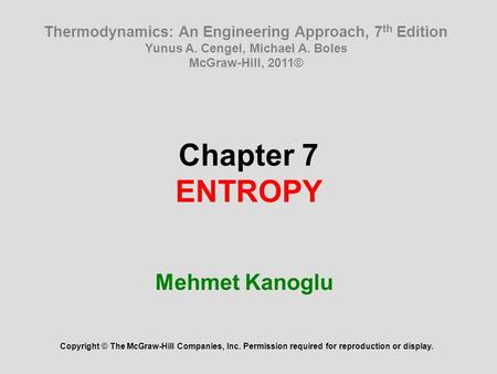 Chapter 7 ENTROPY Mehmet Kanoglu