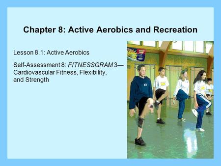 Chapter 8: Active Aerobics and Recreation