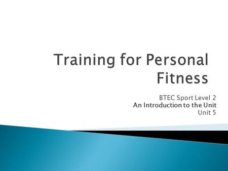 Training for Personal Fitness