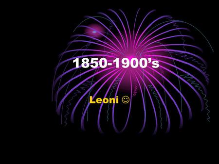 1850-1900’s Leoni .