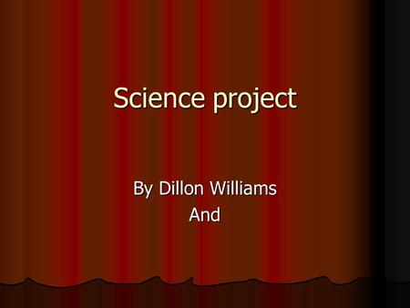 Science project By Dillon Williams And. Vocab Section 1 - Temperature of an object is a measure of the average kenetic energy of the particles in the.