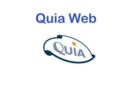 Quia Web.  Over 30 million page views per month  Used in all 50 states  Used in over 50 countries worldwide  No other software/site even comes close.