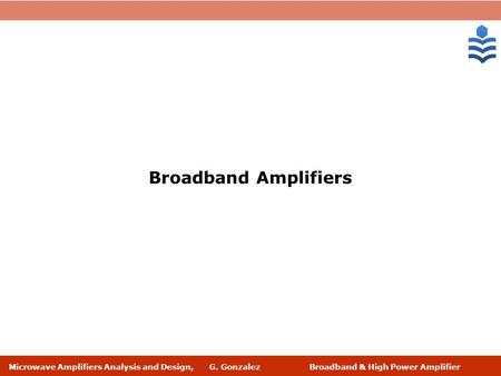 Broadband Amplifiers.