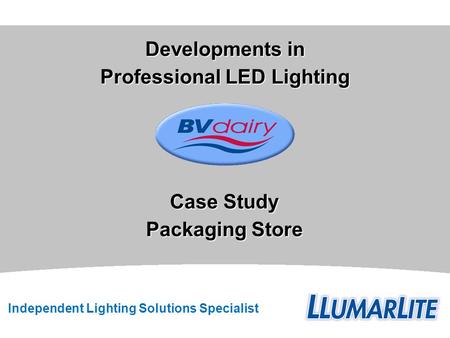 Independent Lighting Solutions Specialist Case Study Packaging Store Developments in Professional LED Lighting.