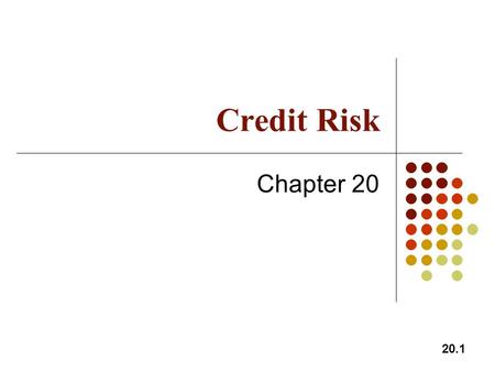 Credit Risk Chapter 20.