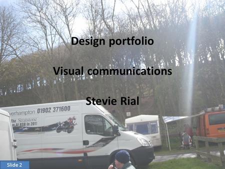 Design portfolio Visual communications Stevie Rial Slide 2.