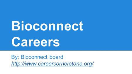 Bioconnect Careers By: Bioconnect board