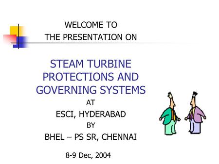 STEAM TURBINE PROTECTIONS AND GOVERNING SYSTEMS