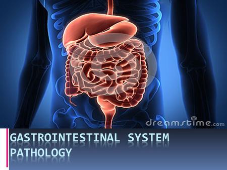 Gastrointestinal System pathology