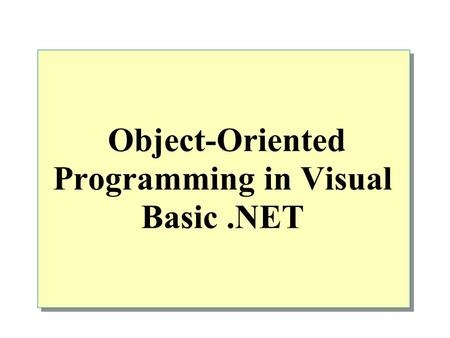 Object-Oriented Programming in Visual Basic.NET. Overview Defining Classes Creating and Destroying Objects Inheritance Interfaces Working with Classes.
