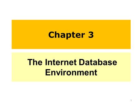 The Internet Database Environment Chapter 3 1. Outline Characteristics of Web-Based Database Applications Database-enabled intranet/internet environment.