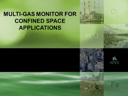 MULTI-GAS MONITOR FOR CONFINED SPACE APPLICATIONS