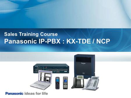 Panasonic IP-PBX : KX-TDE / NCP