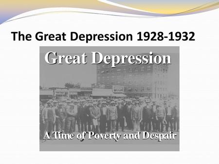 The Great Depression 1928-1932. Learning Outcomes: 1. Discuss the weaknesses of the economy in the 1920’s 2. Explain how the stock market crash contributed.